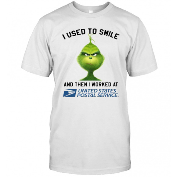 Other - Grinch I Used To Smile And Then I Worked At United States Postal Service T-Shirt